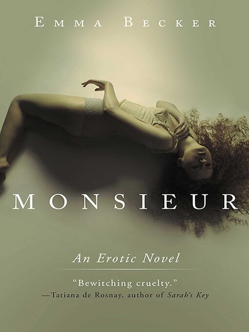 Title details for Monsieur: an Erotic Novel by Emma Becker - Available